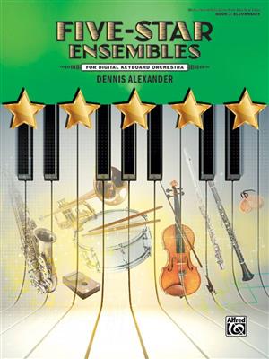 Dennis Alexander: Five-Star Ensembles, Book 2: Klavier Ensemble