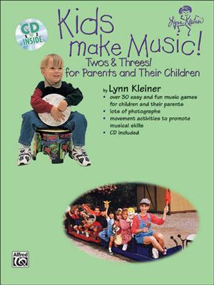 Lynn Kleiner: Kids Make Music: Kids Make Music! Twos & Threes!