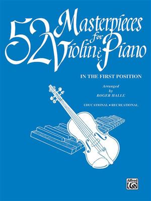 52 Masterpieces for Violin & Piano: (Arr. Halle): Violine Solo