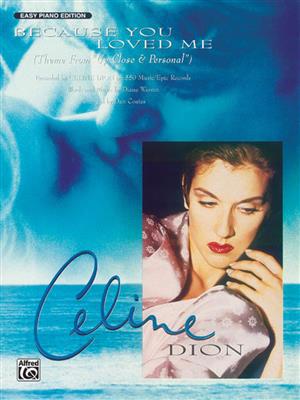 Céline Dion: Because You Loved Me -Theme Up Close & Personal: (Arr. Dan Coates): Klavier Solo