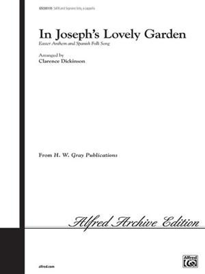 In Joseph's Lovely Garden: (Arr. Clarence Dickinson): Gemischter Chor A cappella