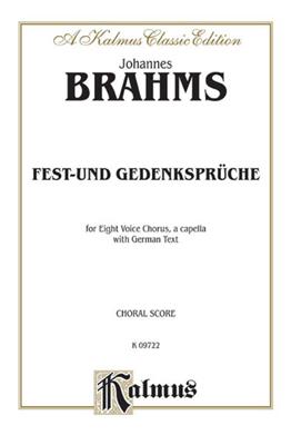 Johannes Brahms: Fest-und Gedenkspruche, Op. 109: Gemischter Chor A cappella