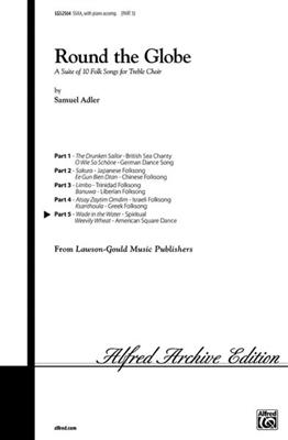 Round the Globe Part 5: (Arr. Samuel Adler): Frauenchor mit Begleitung