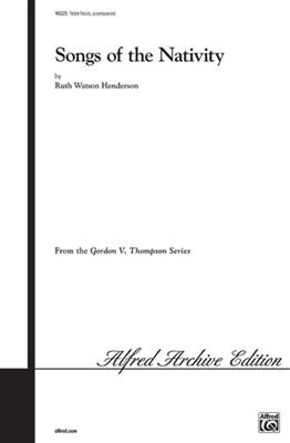Ruth Watson Henderson: Songs of the Nativity (Six Songs): Männerchor mit Begleitung
