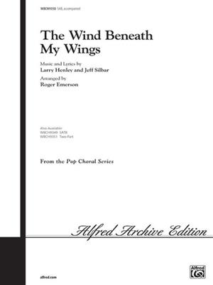 Larry Henley: The Wind Beneath My Wings: (Arr. Roger Emerson): Gemischter Chor mit Begleitung