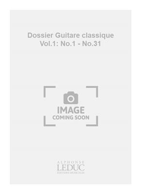 Dossier Guitare classique Vol.1: No.1 - No.31