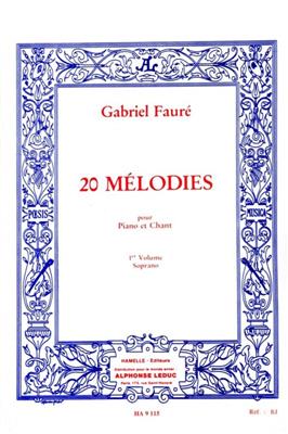 Gabriel Fauré: 20 Mélodies - Soprano - Vol. 1: Gesang mit Klavier