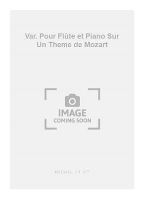 Reynaldo Hahn: Var. Pour Flûte et Piano Sur Un Theme de Mozart: Flöte Solo