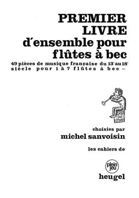 Premier Livre d'Ensemble pour Flûtes à Bec: Blockflöte Ensemble