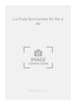 Wolfgang Amadeus Mozart: La Flute Enchantee Air No 4 Air: Gesang Solo