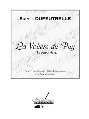Sophie Dufeutrelle: Voliere Du Puy: Flöte Ensemble