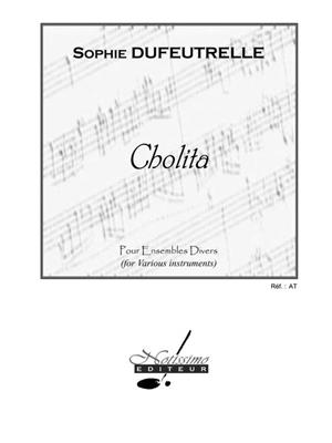Sophie Dufeutrelle: Dufeutrelle Cholita Ensembles: Kammerensemble