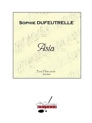 Sophie Dufeutrelle: Asia: Flöte Solo