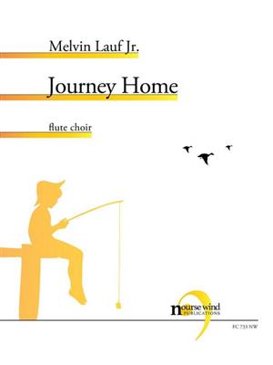 Melvin Lauf Jr.: Journey Home: Flöte Ensemble
