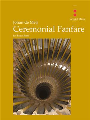 Johan de Meij: Ceremonial Fanfare: Brass Band