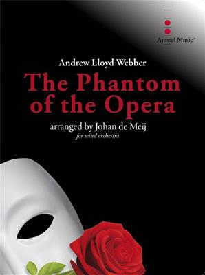 Andrew Lloyd Webber: The Phantom of the Opera: (Arr. Johan de Meij): Blasorchester