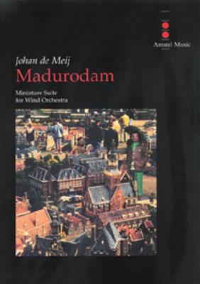 Johan de Meij: Madurodam: Blasorchester