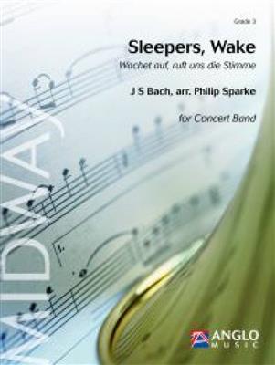 Johann Sebastian Bach: Sleepers, Wake: (Arr. Philip Sparke): Blasorchester