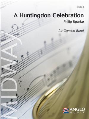 Philip Sparke: A Huntingdon Celebration: Blasorchester