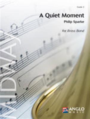 Philip Sparke: A Quiet Moment: Brass Band