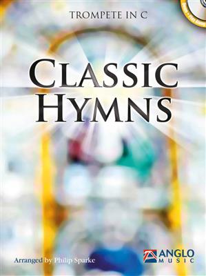Classic Hymns (C Trumpet): (Arr. Philip Sparke): Trompete Solo