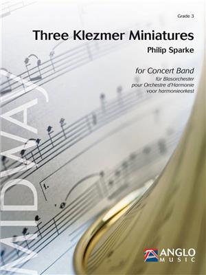 Philip Sparke: Three Klezmer Miniatures: Blasorchester