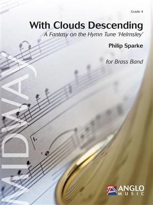 Philip Sparke: With Clouds Descending: Brass Band