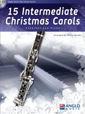 15 Intermediate Christmas Carols: (Arr. Philip Sparke): Klarinette mit Begleitung