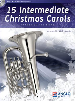 15 Intermediate Christmas Carols: (Arr. Philip Sparke): Bariton oder Euphonium mit Begleitung