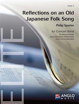 Philip Sparke: Reflections on an Old Japanese Folk Song: Blasorchester