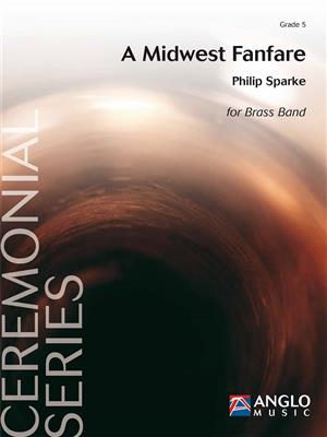 Philip Sparke: A Midwest Fanfare: Brass Band