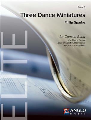 Philip Sparke: Three Dance Miniatures: Blasorchester