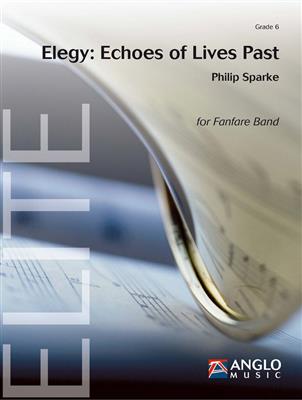 Philip Sparke: Elegy: Echoes of Lives Past: Fanfarenorchester
