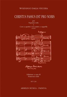Wolfango Dalla Vecchia: Christus Passus est pro nobis: Gemischter Chor A cappella