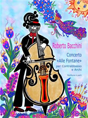 Roberto Bacchini: Concerto Alle fontane per contrabbasso e archi: Streichensemble