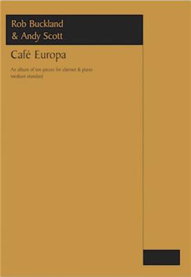 Rob Buckland: Café Europa: Klarinette mit Begleitung