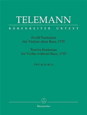 Georg Philipp Telemann: Twelve Fantasias For Violin: Violine Solo