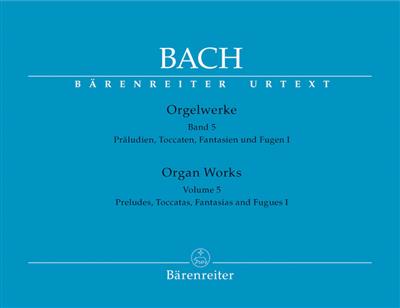 Johann Sebastian Bach: Orgelwerke 5: Orgel