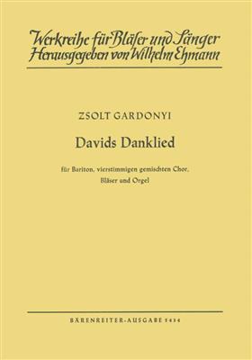 Zsolt Gárdonyi: Davids Danklied nach der ubertragung Martin Bubers: Gemischter Chor mit Ensemble