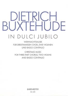 Dietrich Buxtehude: In Dulci Jubilo: Gemischter Chor mit Klavier/Orgel