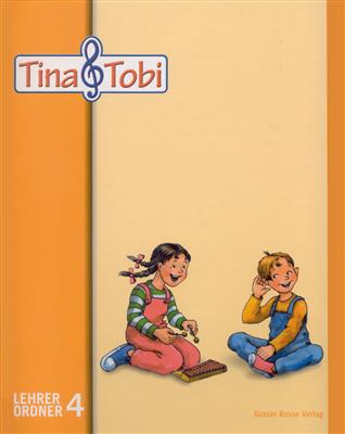 Musikalische Fruherziehung Tina und Tobi. L-Bd. 4: Musical