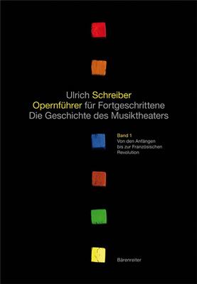 Ulrich Schreiber: Opernfuhrer fur Fortgeschrittene, Bd 1-3/III