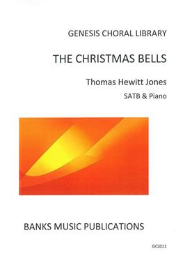 Thomas Hewitt Jones: The Christmas Bells: Gemischter Chor mit Klavier/Orgel