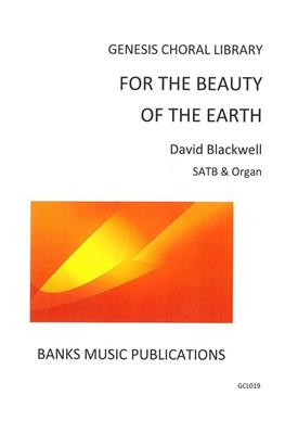 For The Beauty Of The Earth: (Arr. David Blackwell): Gemischter Chor mit Klavier/Orgel
