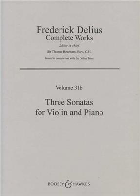 Frederick Delius: Drei Sonaten: (Arr. Robert Threlfall): Violine mit Begleitung