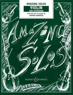 Amazing Solos: (Arr. Howard Harrison): Violine mit Begleitung