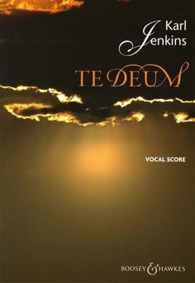 Karl Jenkins: Te Deum: Gemischter Chor mit Klavier/Orgel