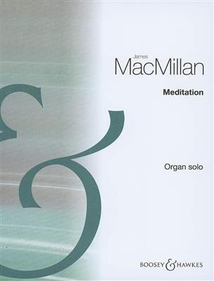 James MacMillan: Meditation: Orgel