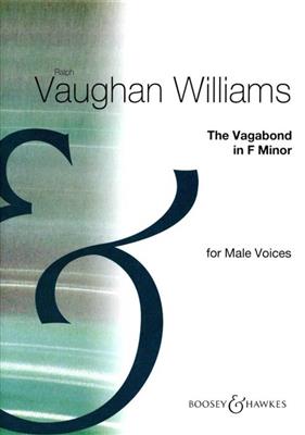 Ralph Vaughan Williams: The Vagabond In F Minor: Männerchor A cappella