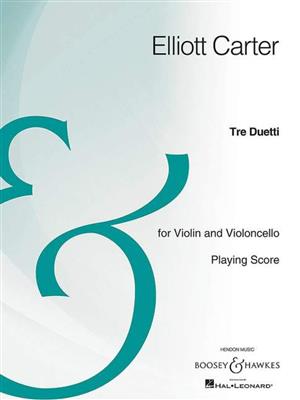 Elliott Carter: Tre Duetti: Streicher Duett